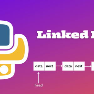 Read more about the article Linked Lists in Python – Everything you need to know as a programmer