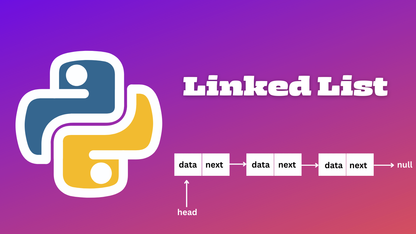 Read more about the article Linked Lists in Python – Everything you need to know as a programmer
