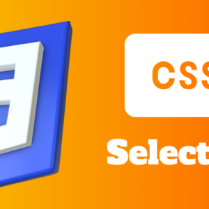 Read more about the article CSS Selectors – Everything you need to know