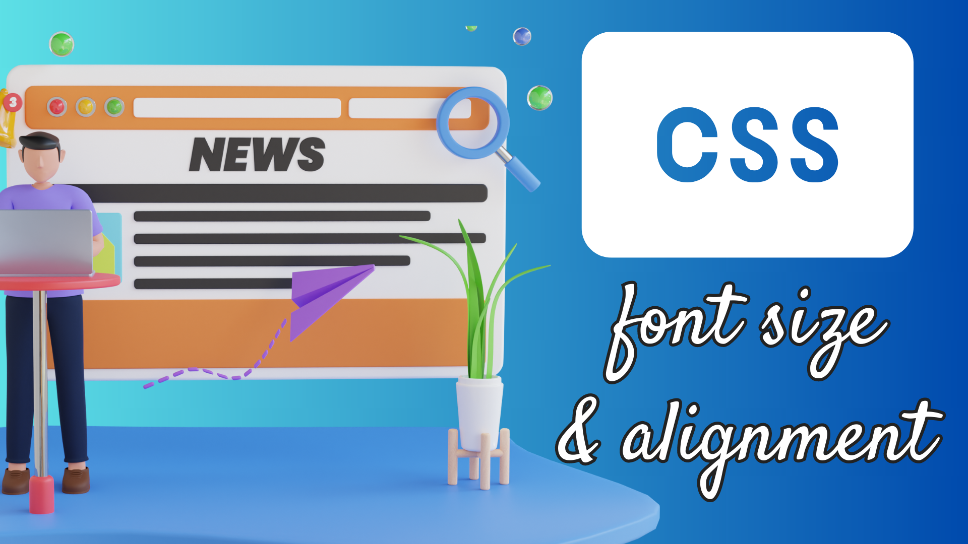 Read more about the article CSS Text Alignment and Sizing